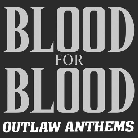 Blood For Blood ‎– Outlaw Anthems (2002) - New LP Record 2015 Victory USA Black Vinyl & Download - Hardcore / Punk