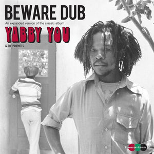 Yabby You - Beware Dub - New Vinyl Record 2016 Pressure Sounds Expanded Reissue LP - Reggae / Dub