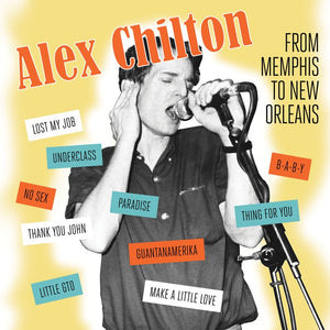 Alex Chilton (Big Star) - From Memphis To New Orleans - New Vinyl Lp 2019 Bar/None Compilation Pressing - Indie / Garage Rock
