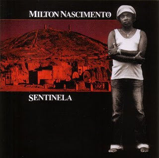 Milton Nascimento - Sentinela 610- Mint- 1980 Stereo (Brazil Import) - Wolrd/Brazil