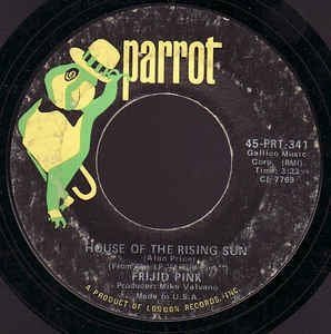 Frijid Pink - The House Of The Rising Sun / Drivin' Blues - VG+ 7" Single 45RPM 1970 Parrot USA - Rock / Prog Rock