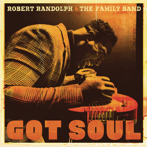 Robert Randolph & The Family Band - Got Soul - New Lp Record 2017 Masterworks Europe Import 180 gram Vinyl & Download - Funk / Soul