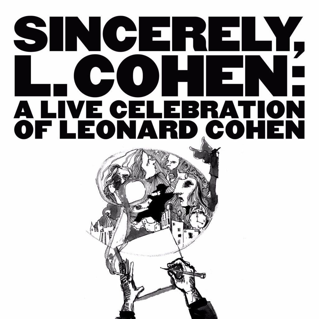 Various Artists - Sincerely, L. Cohen: A Live Celebration of Leonard Cohen - New Vinyl Record 2017 Royal Potatoe Family 2LP Pressing (Limited to 500) - Folk Rock