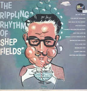 Shep Fields ‎– The Rippling Rhythm Of Shep Fields - VG+ Lp 1960 Dot USA - Jazz