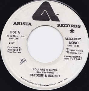 Batdorf & Rodney ‎– You Are A Song Mint- – 7" Single 45RPM 1975 Arista USA - Pop