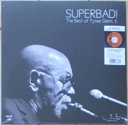 Tyree Glenn, Jr. ‎– Superbad! The Best of Tyree Glenn Jr. - New Lp Record 2020 Tramp German Import Vinyl & 7" Single - Funk / Soul / Disco / Rhythm & Blues