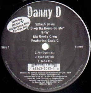 Danny D – Splash Down U Drop Da Bomb On Me / Big Booty Crew - New Sealed 12" Single Record - 1997 USA Backstage Vinyl - House / Hip-House