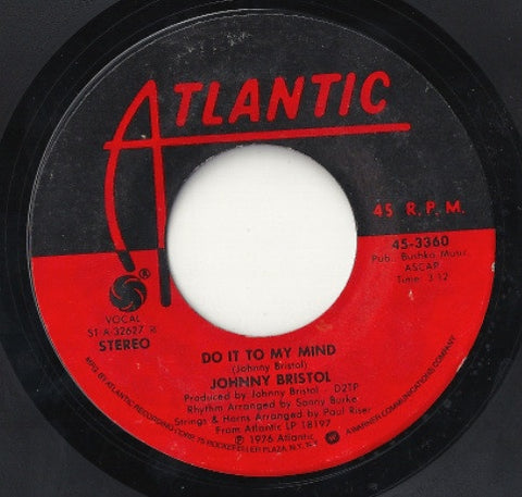 Johnny Bristol - Do It To My Mind / Love To Have A Chance To Taste The Wine - VG 7" Single 45 Record 1976 USA - Soul / Disco