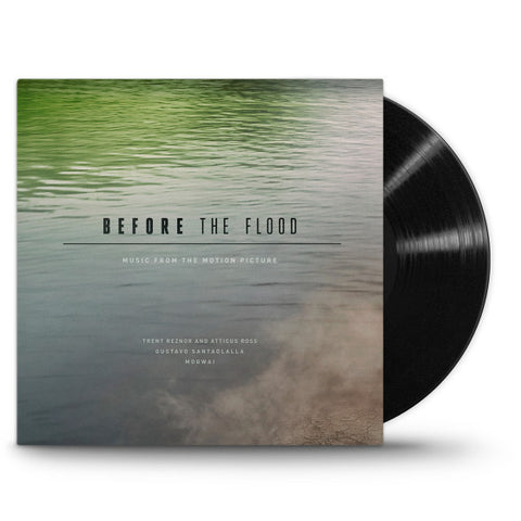 Soundtrack - Trent Reznor / Atticus Ross / Mogwai / Gustavo Santaolalla - Before the Flood - New Vinyl 2017 Lakeshore / Invada Records 3-LP Tri-Fold 180gram Pressing - Electronic / Ambient