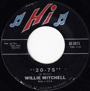 Willie Mitchell ‎– 20-75 / Secret Home VG 7" Single 45 rpm 1964 Hi Records USA - Soul