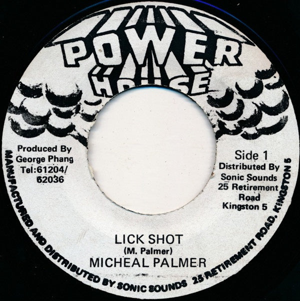 Micheal Palmer ‎– Lick Shot - VG+ 7" Single 45 rpm Power House Jamaica - Reggae / Roots