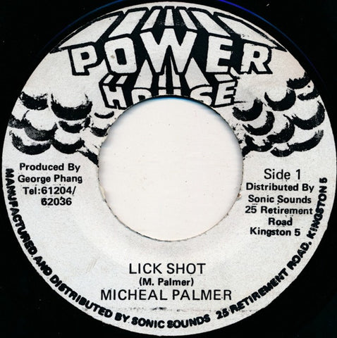 Micheal Palmer ‎– Lick Shot - VG+ 7" Single 45 rpm Power House Jamaica - Reggae / Roots