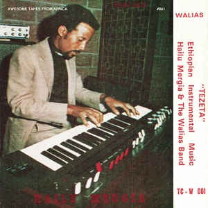 Hailu Mergia & The Walias Band ‎– Tezeta - New LP 2021 Awesome Tapes From Africa Vinyl - Ethiopian Jazz