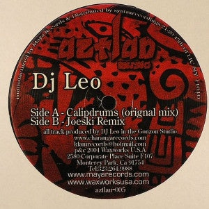 DJ Leo ‎– Calipdrums - VG+ 12" Single Record 2005 Aztlan Music USA Vinyl - House / Tribal House