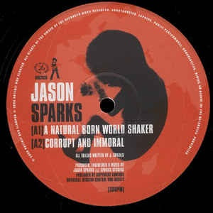 Jason Sparks ‎– Natural Born World Shaker - Mint- 12" Single Record - 2000 UK Botchit & Scarper Vinyl - Breakbeat