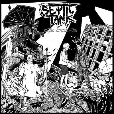 Septic Tank - Rotting Civilisation - New Vinyl Lp 2018 Rise Above Pressing - Hardcore / Thrash
