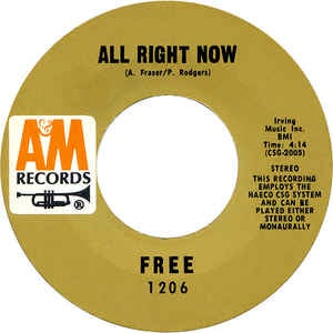 Free- All Right Now / Mouthful Of Grass- VG+ 7" SIngle 45RPM- 1970 A&M Records USA- Rock/Blues