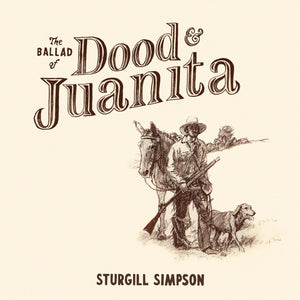 Sturgill Simpson – The Ballad Of Dood & Juanita - New LP Record 2022 High Top Mountain Vinyl - Country / Bluegrass / Folk