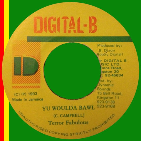 Terror Fabulous ‎– Yu Woulda Bawl / Heavy Rock (Version) - VG+ 7" Single 45 rpm 1993 Digital-B Jamaica - Regge / Ragga