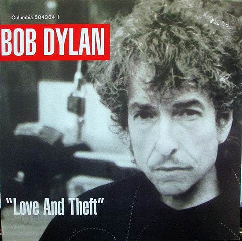 Bob Dylan ‎– Love And Theft - New Vinyl Record 2017 Columbia 'We Are Vinyl' 180Gram 2LP EU Reissue with Download - Folk Rock