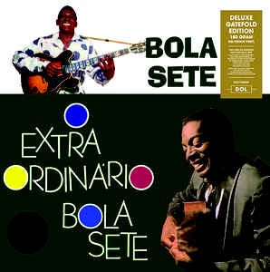Bola Sete ‎– O Extraordinario Bola Sete - New Vinyl 2013 DOL EU Import 180gram Deluxe Gatefold Jacket - Jazz / Bossa Nova
