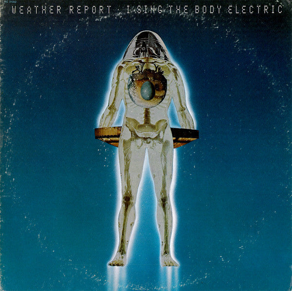 Weather Report - I Sing The Body Electric - VG+ LP Record 1972 Columbia USA Vinyl - Jazz / Fusion - Shuga Records