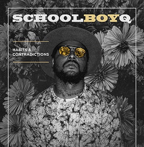 Schoolboy Q ‎– Habits & Contradictions - New 2 LP Record 2018 Gangsta Nightmare Netherlands Random Vinyl - Hip Hop - Shuga Records