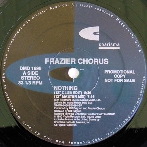 Frazier Chorus - Nothing Mint- - 12" Single 1990 Charisma USA Promo DMD 1695 - Progressive House