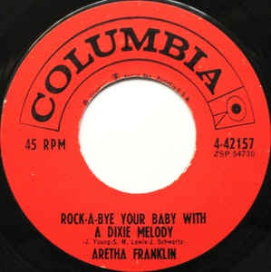Aretha Franklin ‎– Rock-A-Bye Your Baby With A Dixie Melody / Operation Heartbreak VG - 7" Single 45RPM 1961 Columbia USA - Soul