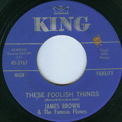 James Brown & The Famous Flames ‎– These Foolish Things - VG+ 7" Single Used 45rpm 1963 King USA - Rhythm & Blues / Soul