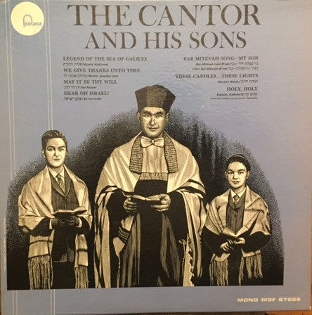 Zvi Finkelstein and Aryeh Finkelstein and Meir Finkelstein ‎– The Cantor And His Sons - VG Lp Record 1964 Fontana USA Mono Vinyl - International / Religious - Shuga Records
