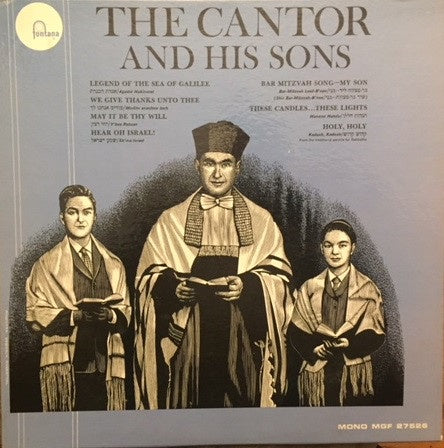 Zvi Finkelstein and Aryeh Finkelstein and Meir Finkelstein ‎– The Cantor And His Sons - VG Lp Record 1964 Fontana USA Mono Vinyl - International / Religious