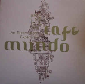Various ‎– Cafe Mundo (An Electro World Experience) - New EP Record 2003 ULM France Vinyl - House / Acid Jazz / Latin - Shuga Records