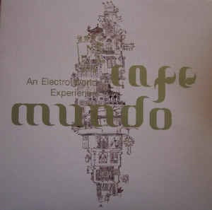 Various ‎– Cafe Mundo (An Electro World Experience) - New EP Record 2003 ULM France Vinyl - House / Acid Jazz / Latin