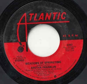 Aretha Franklin- Meadows Of Springtime / Break It To Me Gently- VG+ 7" Single 45RPM- 1977 Atlantic USA- Funk/Soul