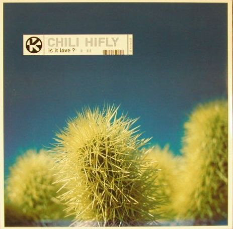 Chili Hifly ‎– Is It Love? VG+ 12" Single 2000 Kontor (EU Import) - House