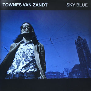 Townes Van Zandt ‎– Sky Blue - New Lp Record2019 USA Sky Blue Color Vinyl - Folk / Country