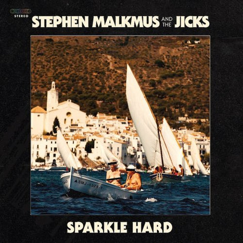 Stephen Malkmus & The Jicks - Sparkle Hard - New LP Record 2018 Matador Vinyl &  Download - Indie Rock