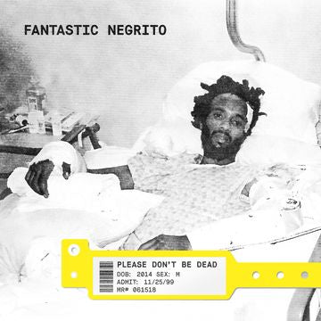 Fantastic Negrito - Please Don't Be Dead - New Lp Record 2018 USA Indie Exclusive Red Vinyl & Download - Rock / Blues / Funk