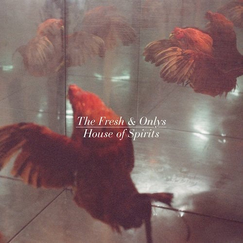 The Fresh & Onlys ‎– House Of Spirits - New LP Record 2014 Mexican Summer US Limited Edition Numbered Vinyl & Download - Indie Rock / Garage Rock - Shuga Records
