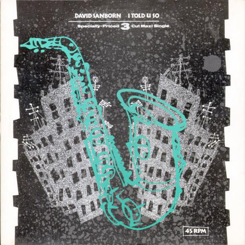David Sanborn ‎– I Told U So - VG 12" Single Record 1983 Warner USA Vinyl - Disco / Jazz-Funk