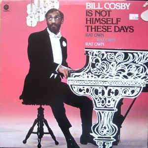 Bill Cosby -  Is Not Himself These Days - Rat Own, Rat Own, Rat Own - VG+ 1976 Stereo USA (Original Press With Matching Inner Sleeve) - Comedy/Jazz