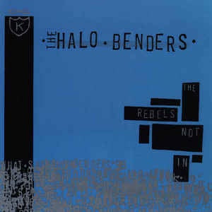 The Halo Benders ‎– The Rebels Not In (1998) - New LP Record 2021 K Records Black Vinyl - Lo-Fi / Indie Rock