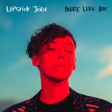 Lipstick Jodi - More Like Me - New LP Record 2021 Quite Scientific Red Translucent Vinyl - Synth Pop