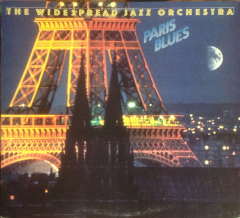 The Widespread Jazz Orchestra ‎– Paris Blues - Mint- 1985 Stereo USA - Jazz