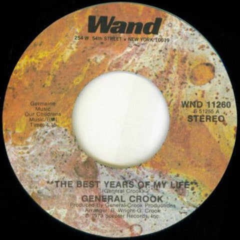 General Crook ‎– The Best Years Of My Life / Testification VG 7" Single 45RPM 1973 Wand Stereo USA - Funk / Soul