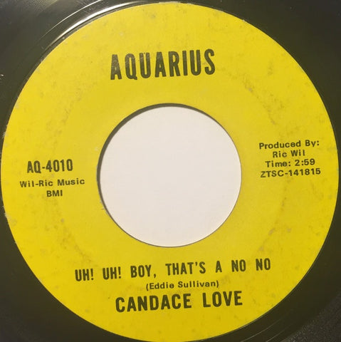 Candace Love - Uh! Uh! Boy, That's A No No / Wonderful Night - VG 7" Single 45rpm 1969 Aquarius USA - Funk / Soul