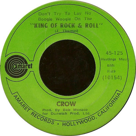 Crow - Don't Try And Lay No Boogie Woogie On The "King Of Rock & Roll" / Satisfied - VG 7" Single 45RPM 1970 Amaret USA - Rock