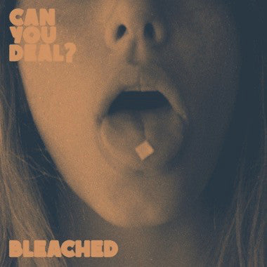 Bleached – Can You Deal? - New EP Record 2017 Dead Oceans USA White Vinyl & Download - Pop Punk