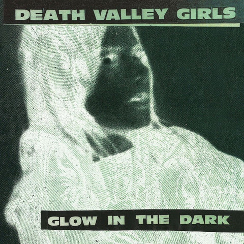 Death Valley Girls – Glow In The Dark (2016) - New LP Record 2021 Suicide Squeeze Neon Green & Red with Black Splatter Vinyl & Download - Garage Rock / Glam / Alternative Rock